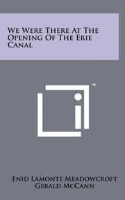 Tapa de We Were There at the Opening of the Erie Canal