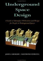 Tapa de Underground Space Design : Part 1 : Overview of Subsurface Space Utilization Part 2