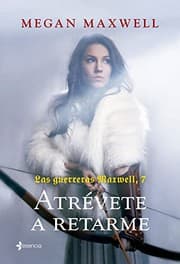 Tapa de Las guerreras Maxwell, 7. Atrévete a retarme