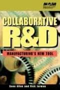 Tapa de Collaborative R & D : manufacturing's new tool