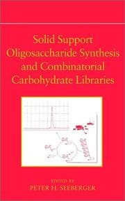 Tapa de Solid Support Oligosaccharide Synthesis and Combinatorial Carbohydrate Libraries