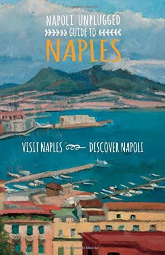 Tapa de Napoli Unplugged Guide to Naples