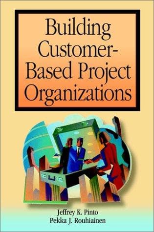 Tapa de Building Customer-Based Project Organizations