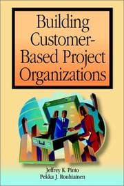 Tapa de Building Customer-Based Project Organizations