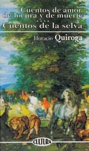 Tapa de Cuentos de amor de locura y de muerte ; Cuentos de la selva