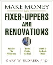 Tapa de Make Money with Fixer-Uppers and Renovations