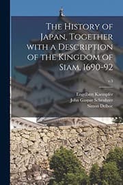Tapa de The History of Japan, Together With a Description of the Kingdom of Siam, 1690-92; v.3
