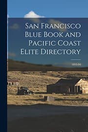 Tapa de San Francisco Blue Book and Pacific Coast Elite Directory; 1893-94