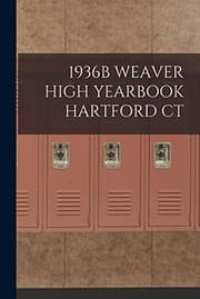 Tapa de 1936b Weaver High Yearbook Hartford CT