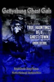 Tapa de Gettysburg Ghost Gals True Hauntings Of A Ghost Town Union Edition