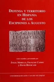 Tapa de Defensa y territorio en Hispania en los Escipiones a Augusto
