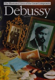 Tapa de Debussy (Illustrated Lives of the Great Composers)