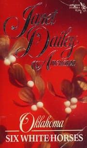 Tapa de Six White Horses (Janet Dailey Americana : Oklahoma, No 36)