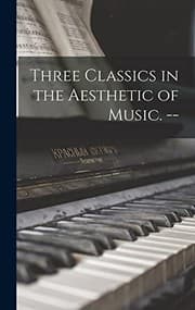 Tapa de Three Classics in the Aesthetic of Music. --
