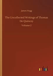Tapa de The Uncollected Writings of Thomas De Quincey
