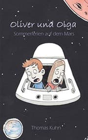 Tapa de Oliver und Olga - Sommerferien auf dem Mars