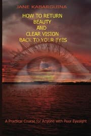 Tapa de How to Return Beauty and Clear Vision Back to Your Eyes