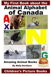 Tapa de My First Book about the Animal Alphabet of Canada - Amazing Animal Books - Children's Picture Books