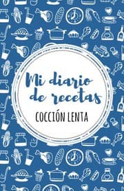 Tapa de Mi diario de recetas de cocción lenta