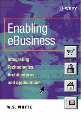 Tapa de Enabling eBusiness - Integrating Technologies Architectures & Applications