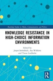Tapa de Knowledge Resistance in High-choice Information Environments