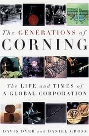 Tapa de The generations of Corning : the life and times of a global corporation