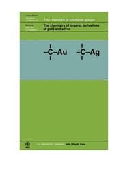 Tapa de The chemistry of organic derivatives of gold and silver