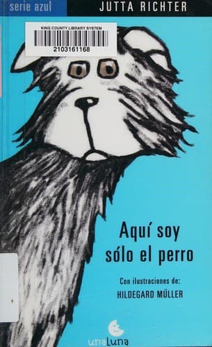 Tapa de Aquí soy sólo el perro