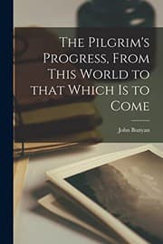 Tapa de The Pilgrim's Progress, From This World to That Which is to Come [microform]