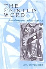 Tapa de The Painted Word: Samuel Beckett's Dialogue with Art (Theater: Theory/Text/Performance)