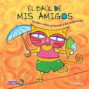 Tapa de El Baul de mis amigos : Un libro sobre el tiempo y las estaciones : My Friends Treasure Chest