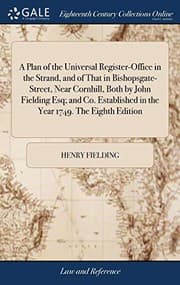 Tapa de A Plan of the Universal Register-Office in the Strand, and of That in Bishopsgate-Street, Near Cornhill, Both by John Fielding Esq; And Co. Established in the Year 1749. the Eighth Edition