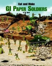 Tapa de Cut and Make GI Paper Soldiers (Models & Toys)