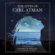 Tapa de The Lives of Carl Atman Lib/E