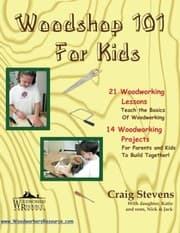 Tapa de Woodshop 101 For Kids : 21 Woodworking Lessons