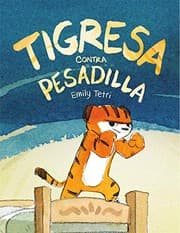 Tapa de Tigresa contra pesadilla