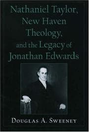 Tapa de Nathaniel Taylor, New Haven Theology, and the Legacy of Jonathan Edwards (Religion in America Series (Oxford University Press).)