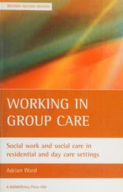 Tapa de WORKING IN GROUP CARE: SOCIAL WORK AND SOCIAL CARE IN RESIDENTIAL AND DAY CARE SETTINGS