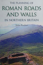 Tapa de The planning of Roman roads and walls in northern Britain