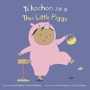 Tapa de Ti Kochon Sa A/ This Little Piggy