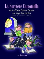 Tapa de Sorci're Camomille Et Les Trois Petites Soeurs Au Pays Des Contes
