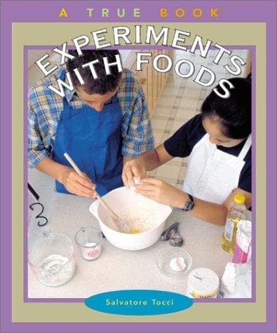 Tapa de Experiments With Foods (True Books)