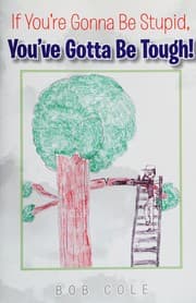 Tapa de If You'Re Gonna Be Stupid, You'Ve Gotta Be Tough!