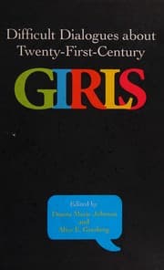 Tapa de Difficult dialogues about twenty-first-century girls