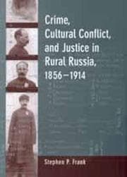 Tapa de Crime, cultural conflict, and justice in rural Russia, 1856-1914