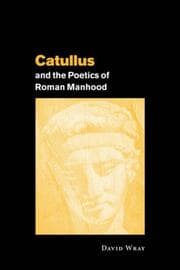 Tapa de Catullus and the Poetics of Roman Manhood