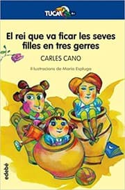 Tapa de El rei que va ficar les seves filles en tres gerres