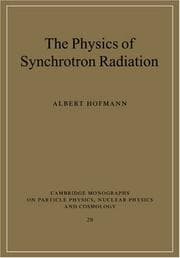 Tapa de The Physics of Synchrotron Radiation (Cambridge Monographs on Particle Physics, Nuclear Physics and Cosmology)