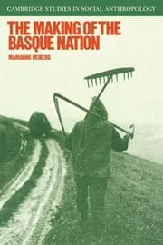 Tapa de The Making of the Basque Nation (Cambridge Studies in Social and Cultural Anthropology)