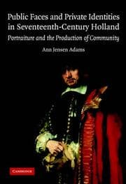 Tapa de Public Faces and Private Identities in Seventeenth Century Holland